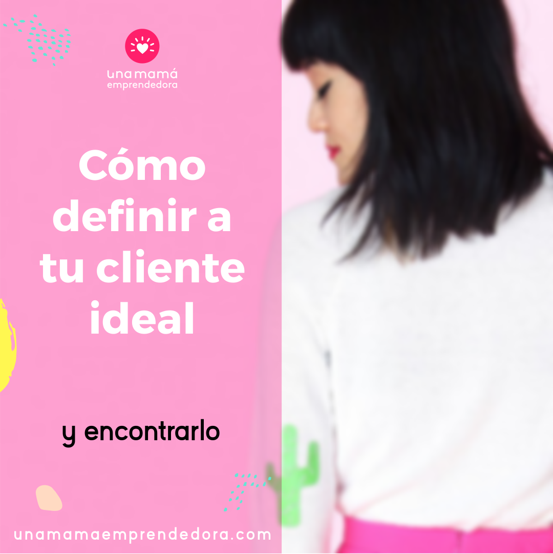 Cómo definir a tu cliente ideal
